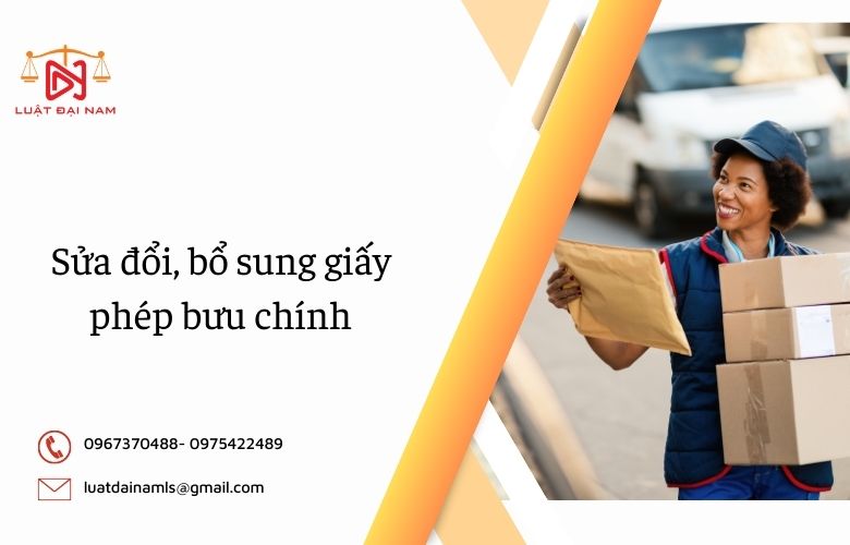 Sửa đổi, bổ sung giấy phép bưu chính