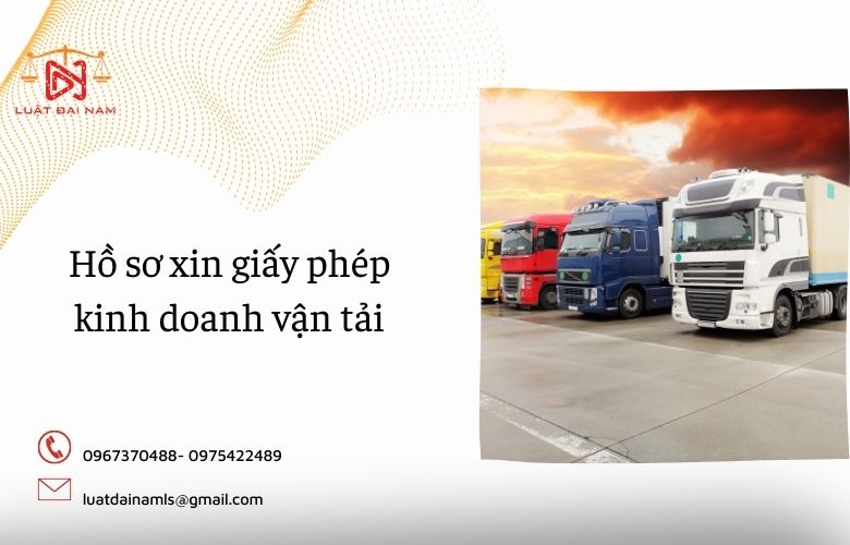 Hồ sơ xin giấy phép kinh doanh vận tải