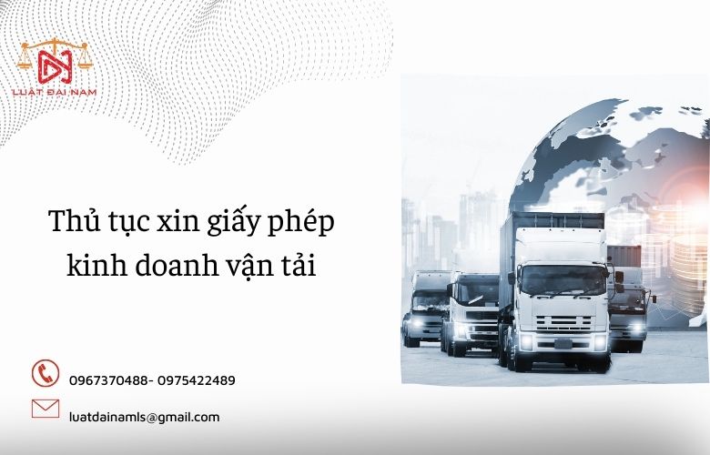 Thủ tục xin giấy phép kinh doanh vận tải