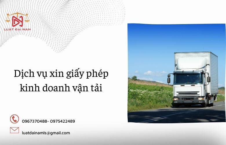 Dịch vụ xin giấy phép kinh doanh vận tải