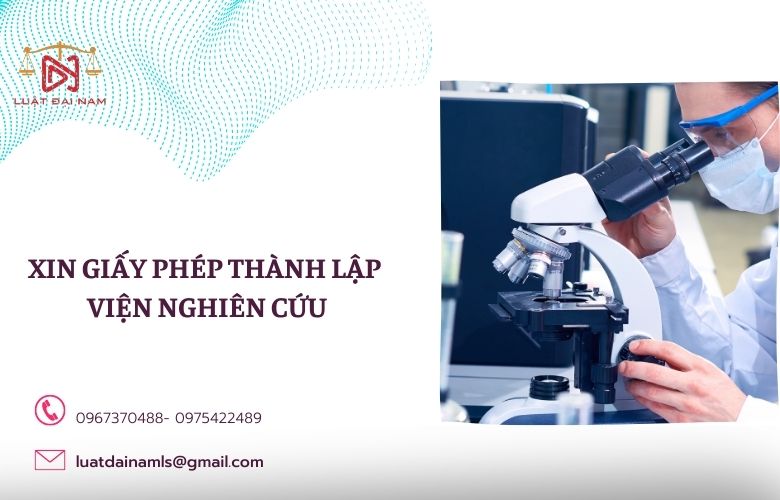 Xin giấy phép thành lập Viện nghiên cứu