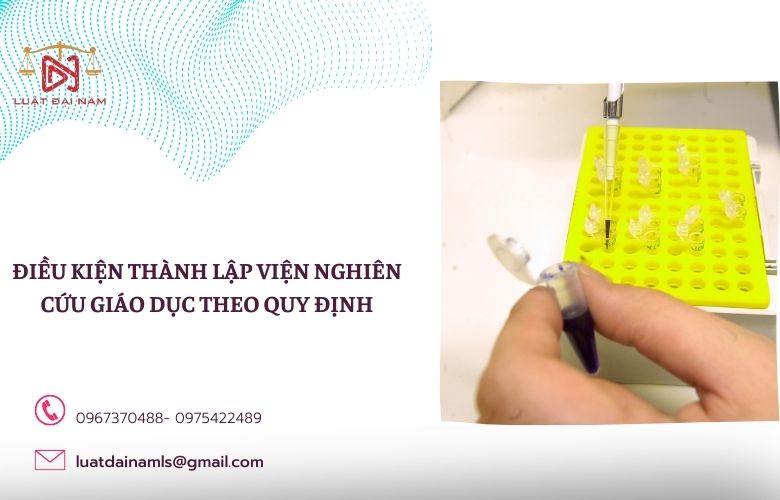 Điều kiện thành lập viện nghiên cứu giáo dục theo quy định