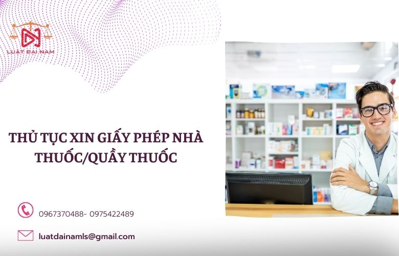 Thủ tục xin Giấy phép Nhà thuốc/Quầy thuốc