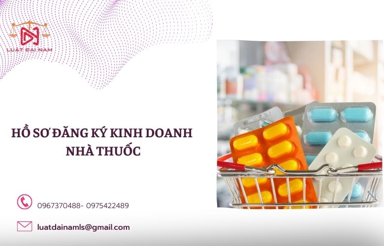 Hồ sơ đăng ký kinh doanh nhà thuốc