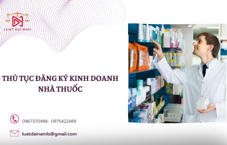 Thủ tục đăng ký kinh doanh nhà thuốc