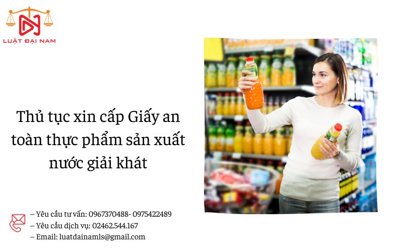 Thủ tục xin cấp Giấy an toàn thực phẩm sản xuất nước giải khát