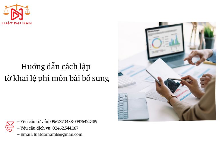 Hướng dẫn cách lập tờ khai lệ phí môn bài bổ sung