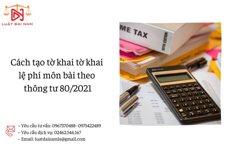 Cách tạo tờ khai tờ khai lệ phí môn bài theo thông tư 80/2021