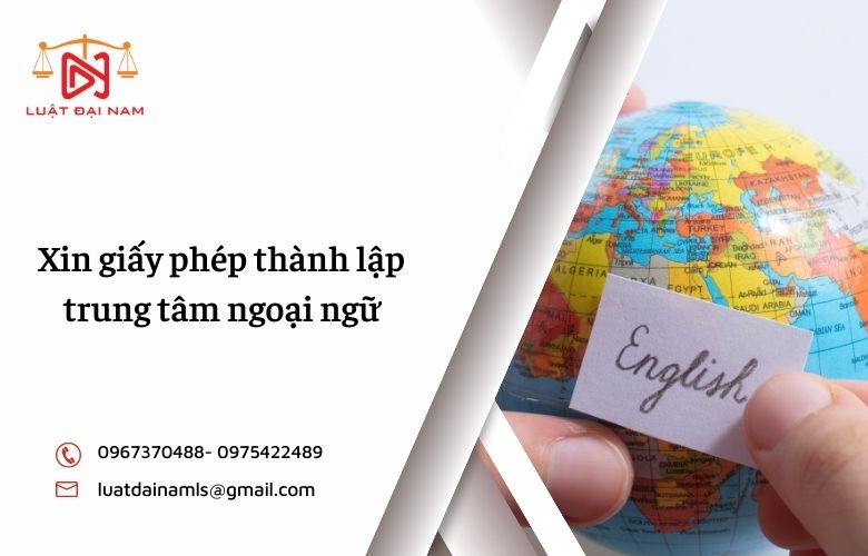 Xin giấy phép thành lập trung tâm ngoại ngữ