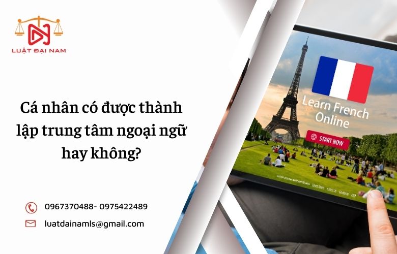 Cá nhân có được thành lập trung tâm ngoại ngữ hay không?