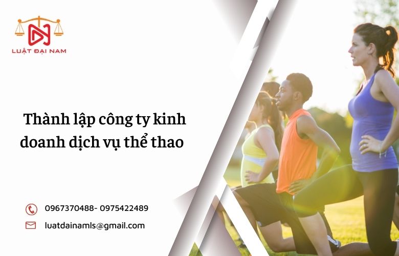 Thành lập công ty kinh doanh dịch vụ thể thao