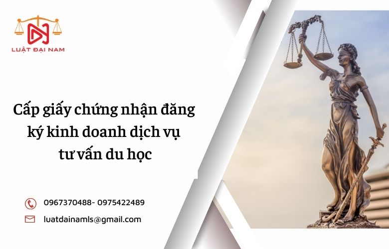 Cấp giấy chứng nhận đăng ký kinh doanh dịch vụ tư vấn du học