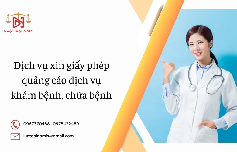 Dịch vụ xin giấy phép quảng cáo dịch vụ khám bệnh, chữa bệnh