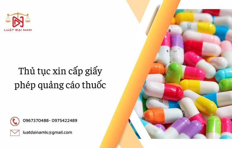 Thủ tục xin cấp giấy phép quảng cáo thuốc