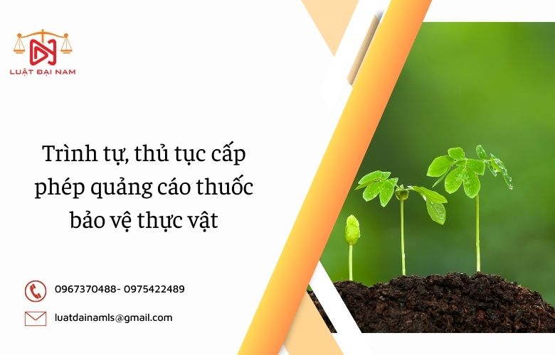 Trình tự, thủ tục cấp phép quảng cáo thuốc bảo vệ thực vật