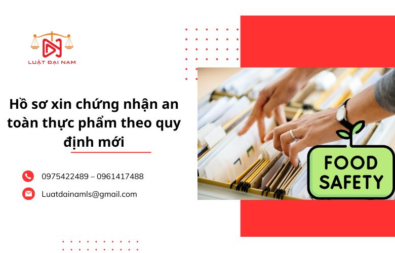 Hồ sơ xin chứng nhận an toàn thực phẩm theo quy định mới