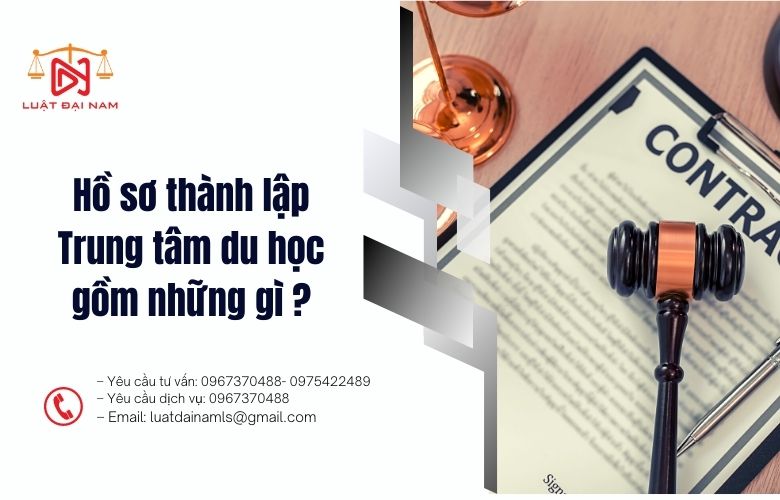 Hồ sơ thành lập trung tâm tư vấn du học gồm những gì ?