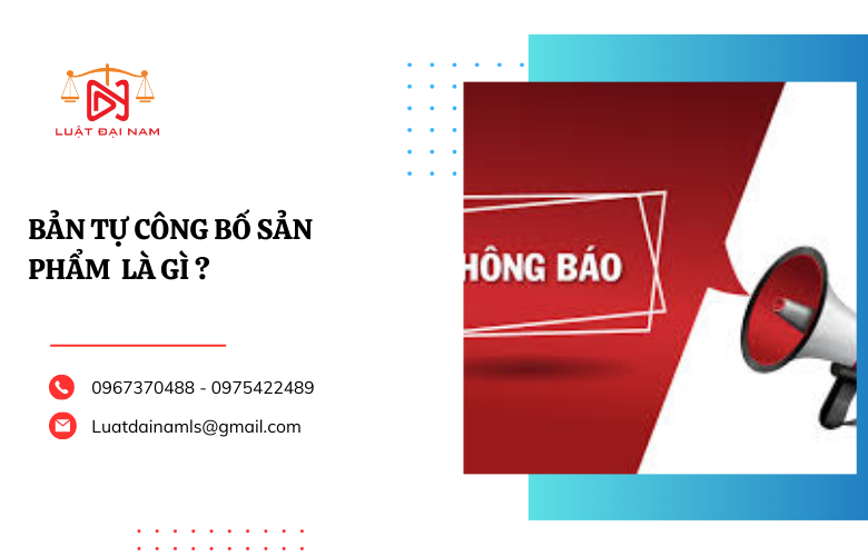 Bản tự công bố sản phẩm là gì