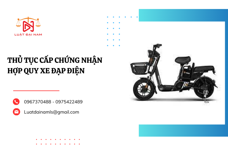 Thủ tục cấp chứng nhận hợp quy xe đạp điện