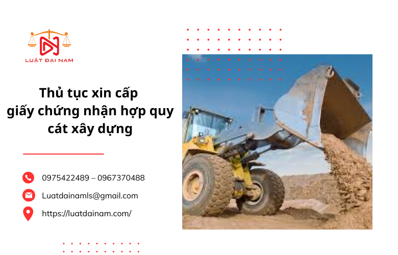 Thủ tục xin cấp giấy chứng nhận hợp quy cát xây dựng