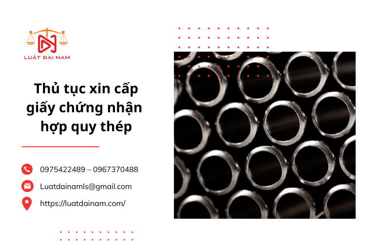 Thủ tục xin cấp giấy chứng nhận hợp quy thép