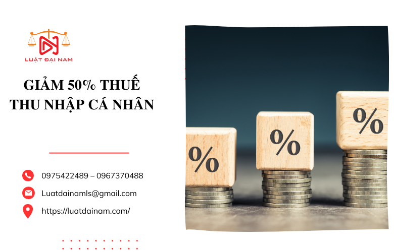 Giảm 50% thuế thu nhập cá nhân