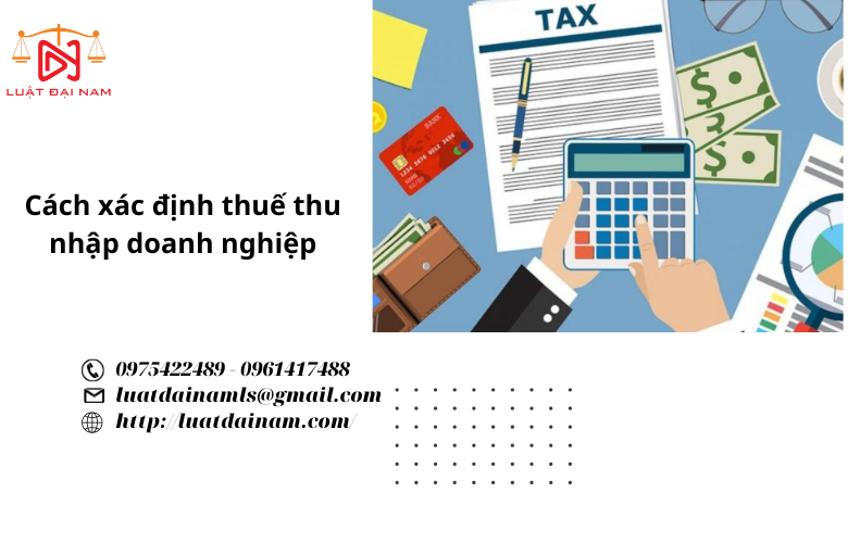 Cách xác định thuế thu nhập doanh nghiệp