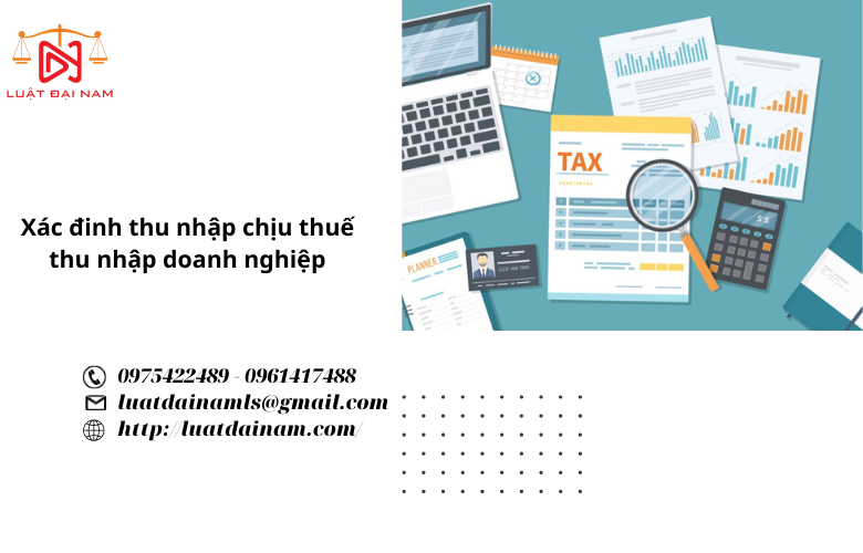 Xác đinh thu nhập chịu thuế thu nhập doanh nghiệp