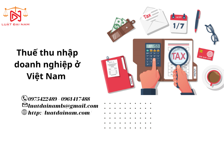 Thuế thu nhập doanh nghiệp ở Việt Nam 
