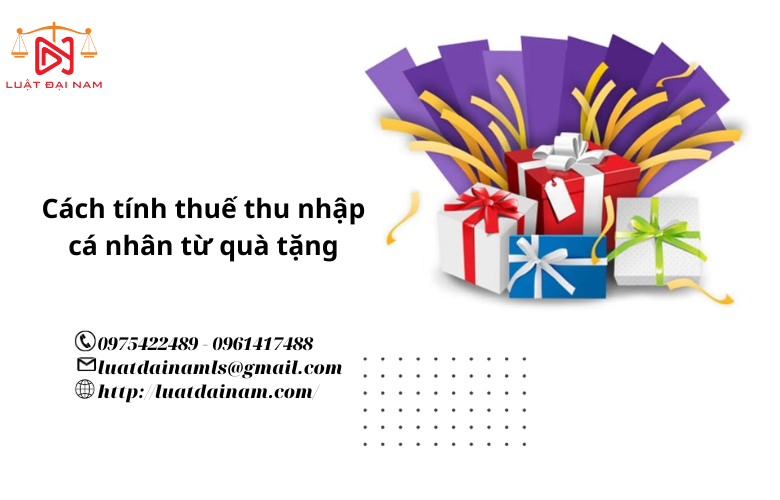 Cách tính thuế thu nhập cá nhân từ quà tặng