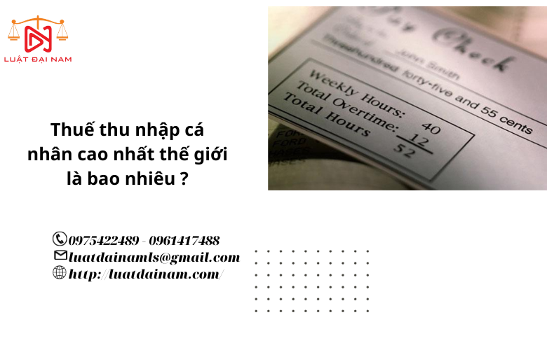 Thuế thu nhập cá nhân cao nhất thế giới là bao nhiêu ?