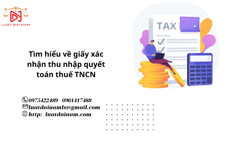 Tìm hiểu về giấy xác nhận thu nhập quyết toán thuế TNCN