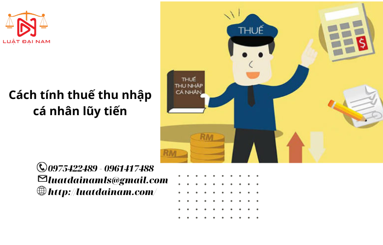 Cách tính thuế thu nhập cá nhân lũy tiến