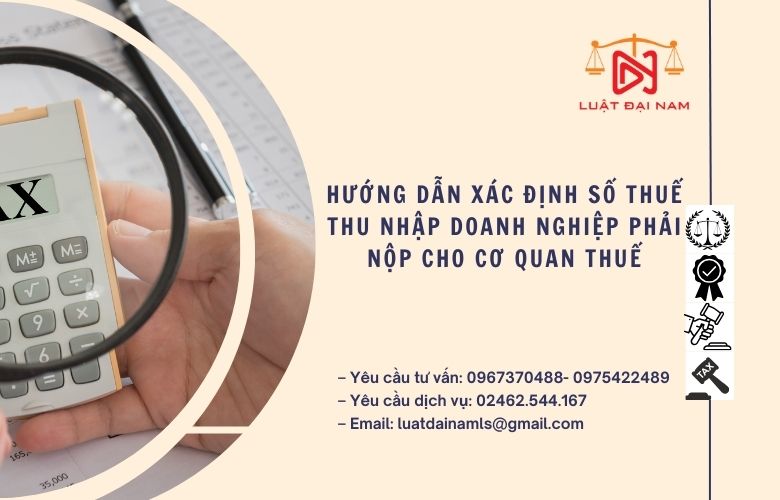 Hướng dẫn xác định số thuế thu nhập doanh nghiệp phải nộp cho cơ quan thuế