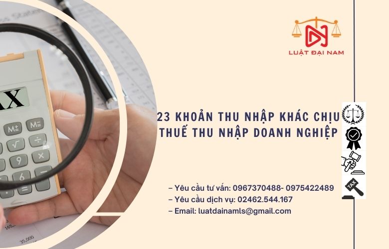 23 khoản thu nhập khác chịu thuế thu nhập doanh nghiệp