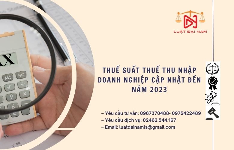 Thuế suất thuế thu nhập doanh nghiệp cập nhật đến năm 2023