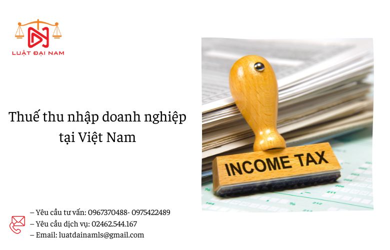 Thuế thu nhập doanh nghiệp tại Việt Nam