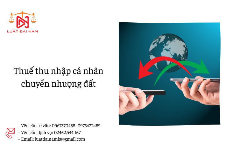 Thuế thu nhập cá nhân chuyển nhượng đất