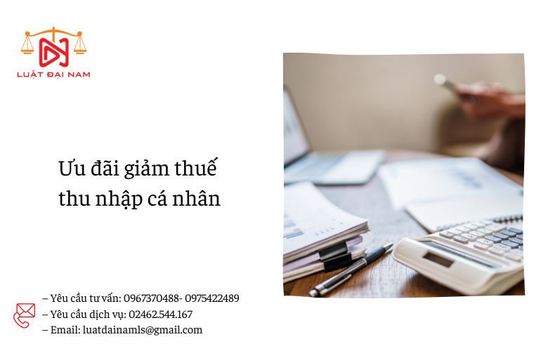 Ưu đãi giảm thuế thu nhập cá nhân