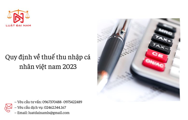 Quy định về thuế thu nhập cá nhân việt nam 2023