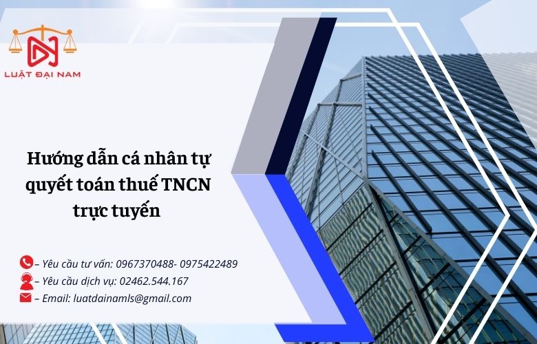 Hướng dẫn cá nhân tự quyết toán thuế TNCN trực tuyến 