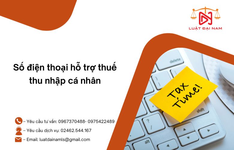 Số điện thoại hỗ trợ thuế thu nhập cá nhân