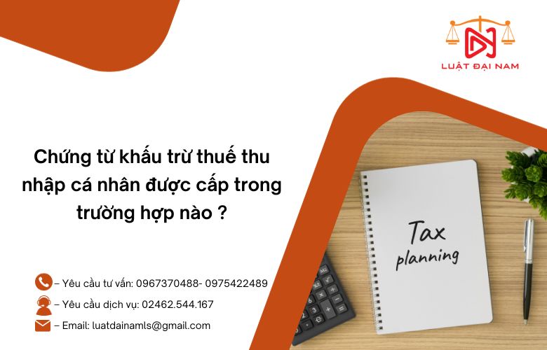 Chứng từ khấu trừ thuế thu nhập cá nhân được cấp trong trường hợp nào ?