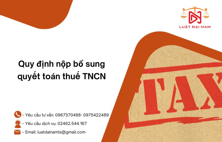 Quy định nộp bổ sung quyết toán thuế TNCN