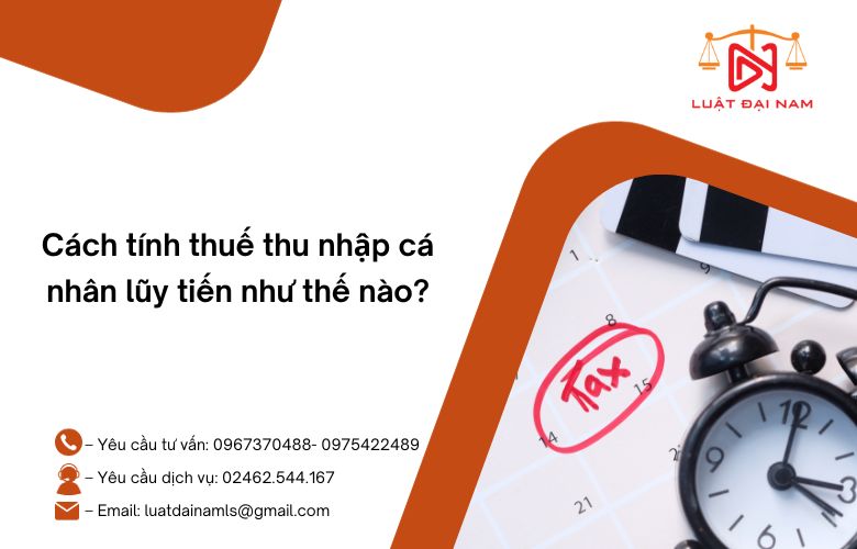 Cách tính thuế thu nhập cá nhân lũy tiến như thế nào?