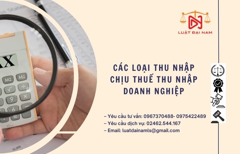 Các loại thu nhập chịu thuế thu nhập doanh nghiệp