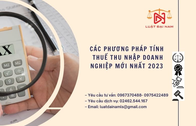 Các phương pháp tính thuế thu nhập doanh nghiệp mới nhất 2023