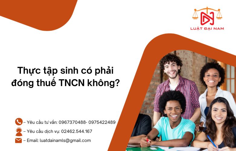 Thực tập sinh có phải đóng thuế TNCN không?