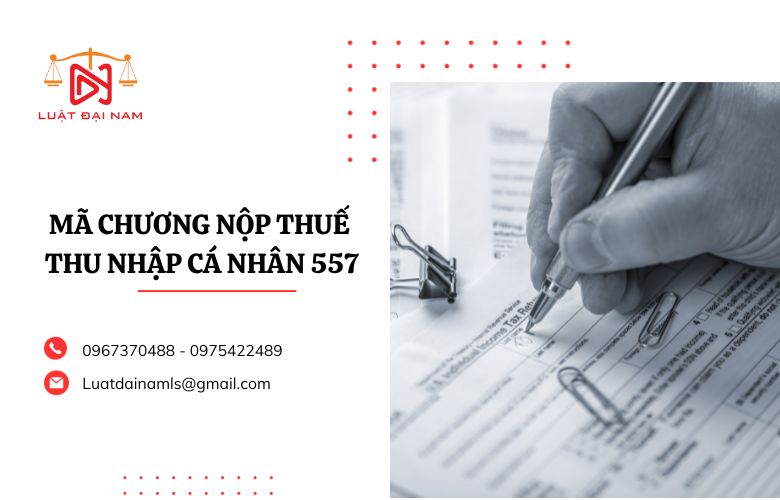 Mã chương nộp thuế thu nhập cá nhân 557