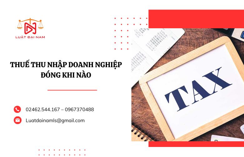 thuế thu nhập doanh nghiệp đóng khi nào